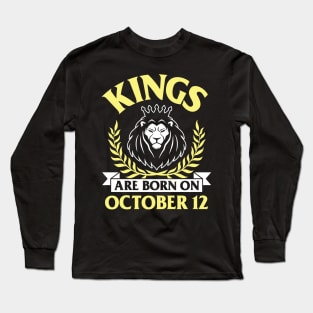 Happy Birthday To Me You Papa Dad Uncle Brother Husband Son Cousin Kings Are Born On October 12 Long Sleeve T-Shirt